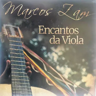 Encantos da Viola by Marcos Zam