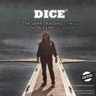 The Same Shadows + in This Life by Dice