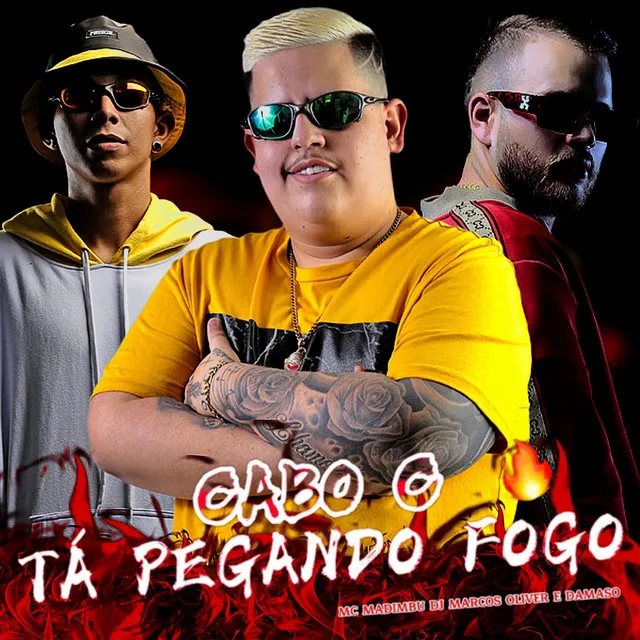 Cabo C Tá Pegando Fogo