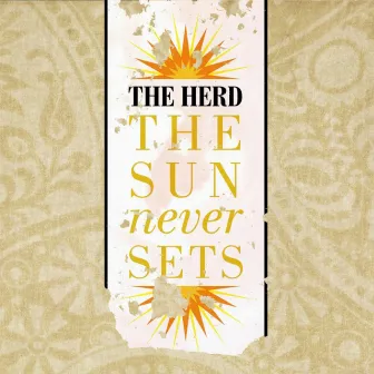 The Sun Never Sets by The Herd