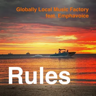 Rules by Globally Local Music Factory