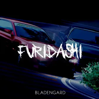 FURIDASHI by BLADENGARD