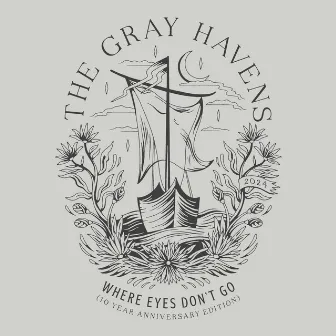 Where Eyes Don't Go (10 Year Anniversary Edition) by The Gray Havens