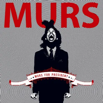 Murs For President by Murs