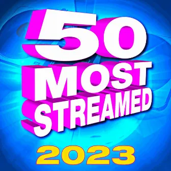 50 Most Streamed 2023 by Remixed Factory