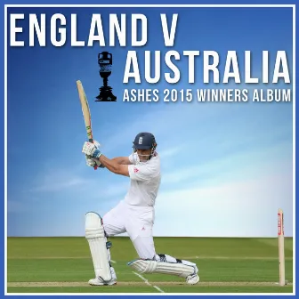 England v Australia - Ashes 2015 Winners Album by Champions United