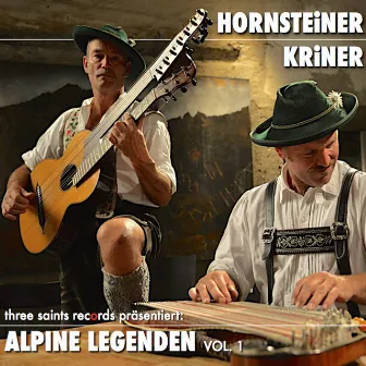 Alpine Legenden, Vol. 1 by Hornsteiner Kriner