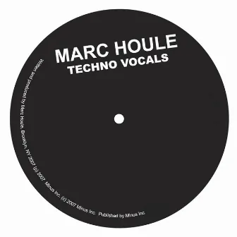 Techno Vocals by Marc Houle