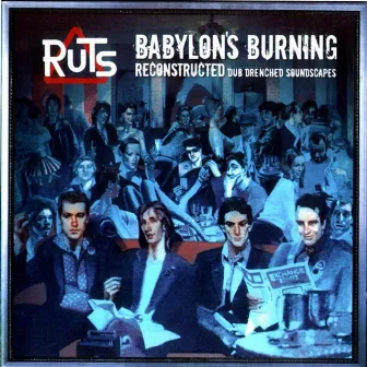 Babylon's Burning Reconstructed by The Ruts