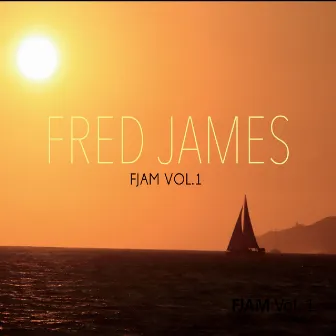 Fjam, Vol. 1 by Fred James