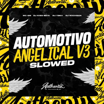 Automotivo Angelical V3 (Slowed) by Dj kiss beta