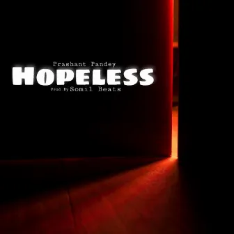 Hopeless by prashant pandey