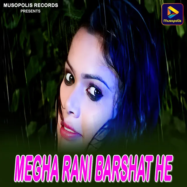 Megha Rani Barshat He