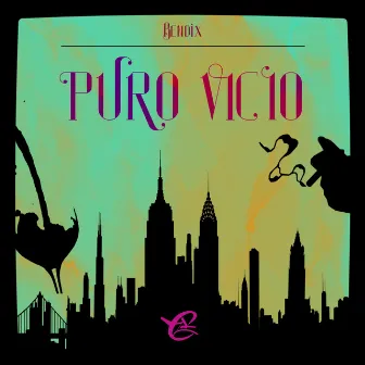 Puro Vicio by Bendix