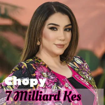 7 Milliard Kes by Chopy