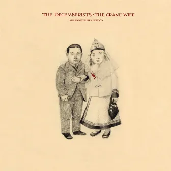 The Crane Wife (10th Anniversary Edition) by The Decemberists