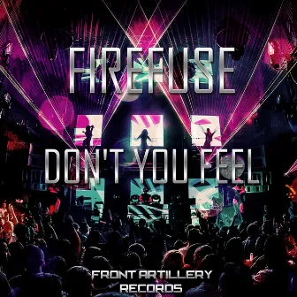 Don't You Feel (Original Mix) by Firefuse