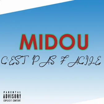 C'est Pas Facile by Midou