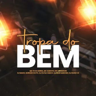 Tropa do Bem by Mc Menor DN