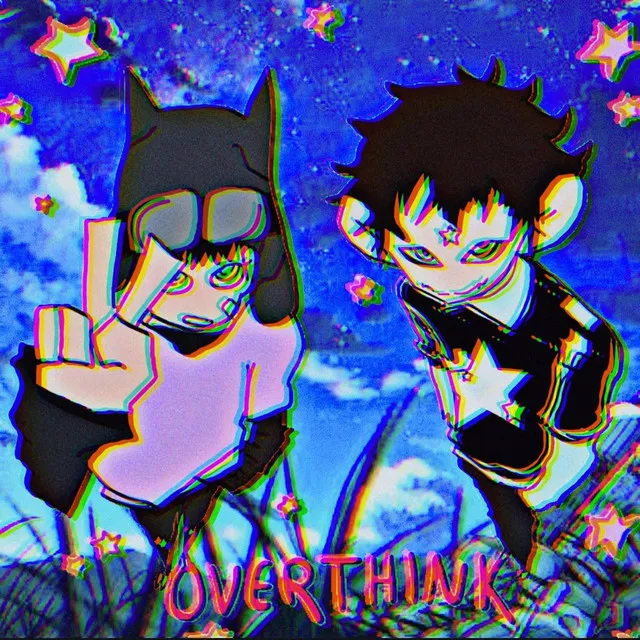 OVERTHINK