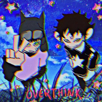 OVERTHINK by xDiegoJr