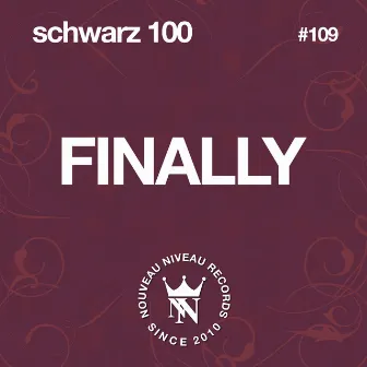 Finally by Schwarz 100