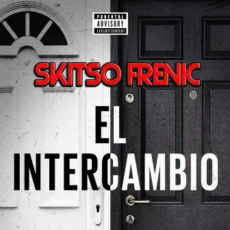 El Intercambio by Skitso Frenic