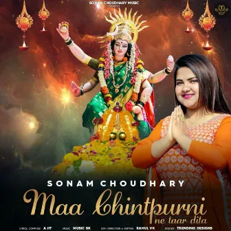 Maa Chintpurni Ne Taar Dita by Sonam Choudhary