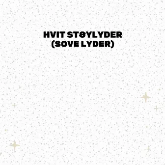 Hvit Støylyder (Sove Lyder) by Avslappende Medisin