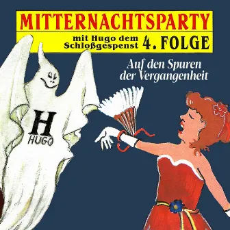 Folge 4: Auf den Spuren der Vergangenheit by Mitternachtsparty