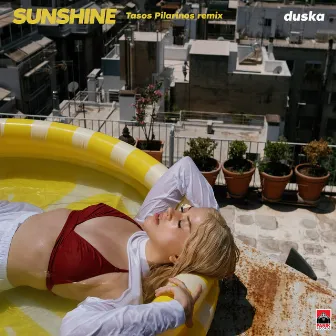 Sunshine - Tasos Pilarinos Remix by Katerine Duska