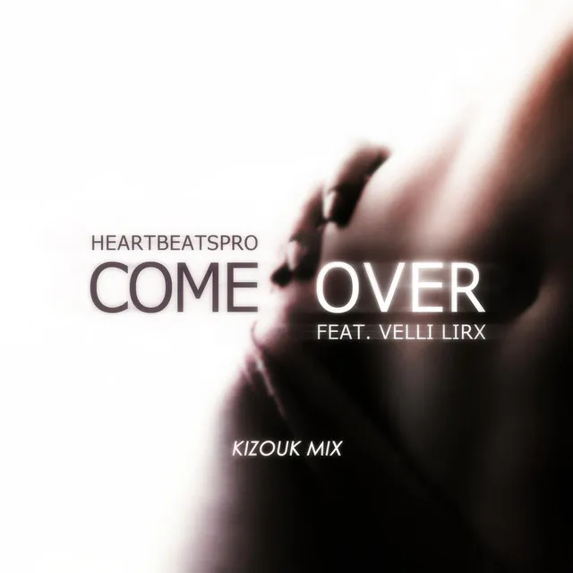 Come Over (Kizouk Mix)