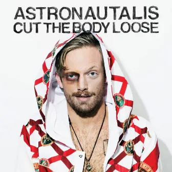 Cut the Body Loose by Astronautalis