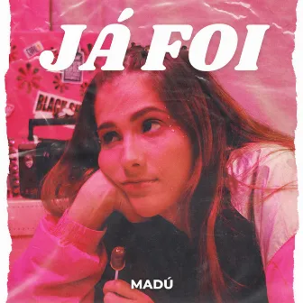 Já Foi by MADÚ