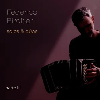 Solos & Dúos, Pt. III by Federico Biraben