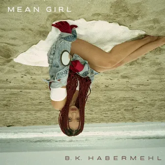 Mean Girl by B.K. Habermehl