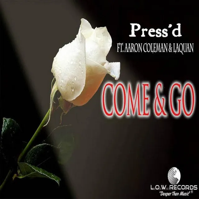 Come & Go (feat. Laquan & Aaron Coleman)