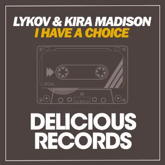 I Have A Choice by Kira Madison