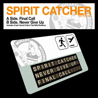 Final Call / Never Give Up by Spirit Catcher