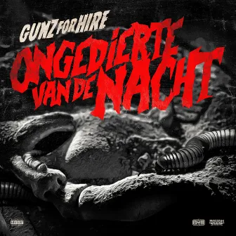 Ongedierte Van De Nacht by Gunz For Hire