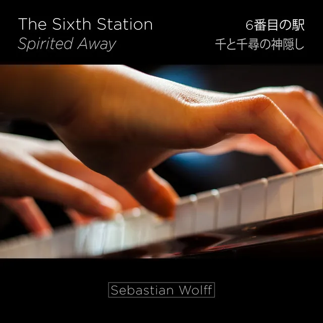 The Sixth Station (from "Spirited Away")