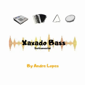 Xaxado Bass by André Lopes