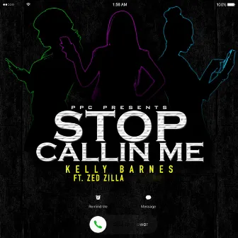 Stop Callin' Me by Kelly Barnes