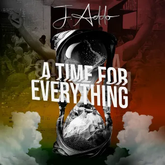 A Time For Everything (Deluxe Version) by J.Addo