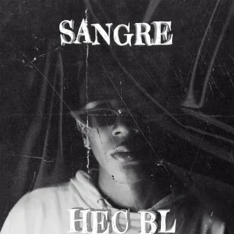 Sangre by HEC BL