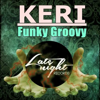 Funky Groovy by Keri