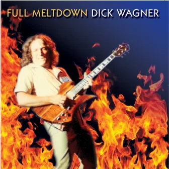 Full Meltdown by Dick Wagner