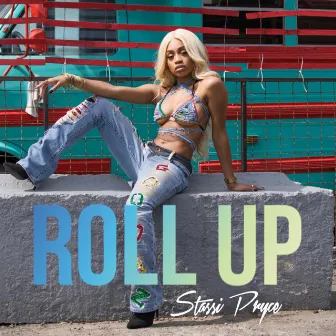 Roll Up by Stassi Pryce