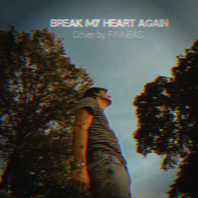 Break My Heart Again - Cover