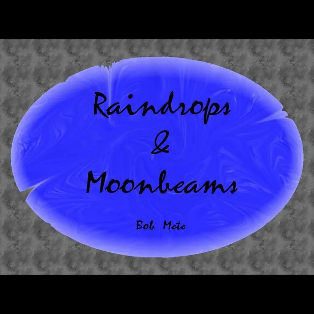 Raindrops & Moonbeams